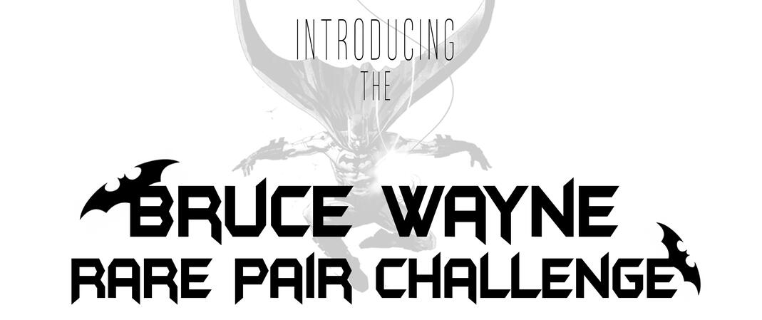 Bruce Rare Pair Challenge Announcement